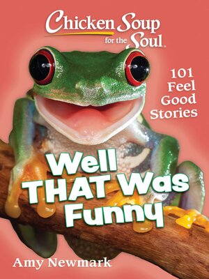 cover image of Chicken Soup for the Soul: Well That Was Funny